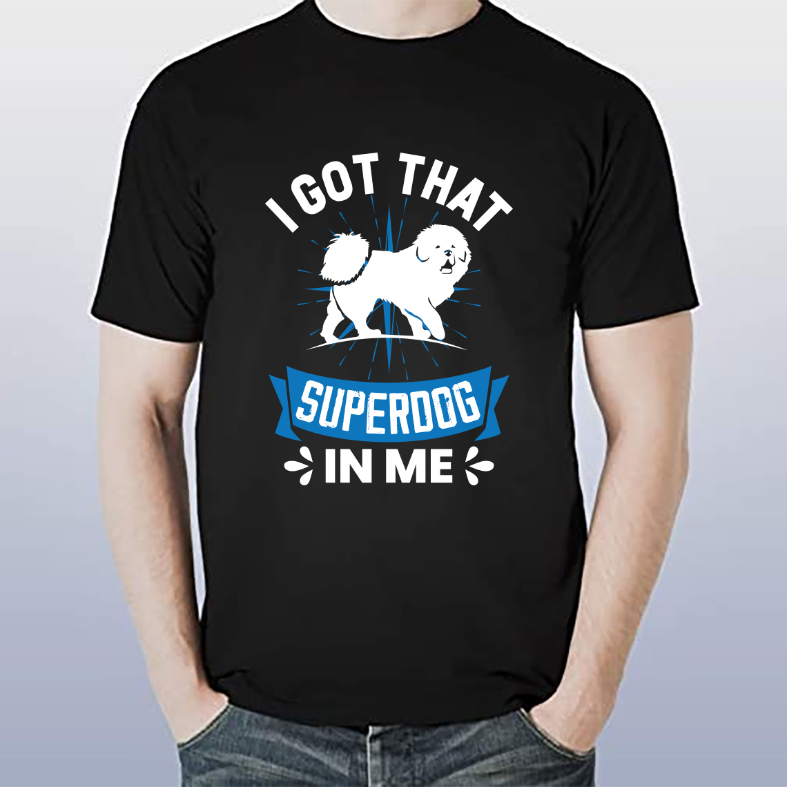 t shirt design for I got that superdog in me