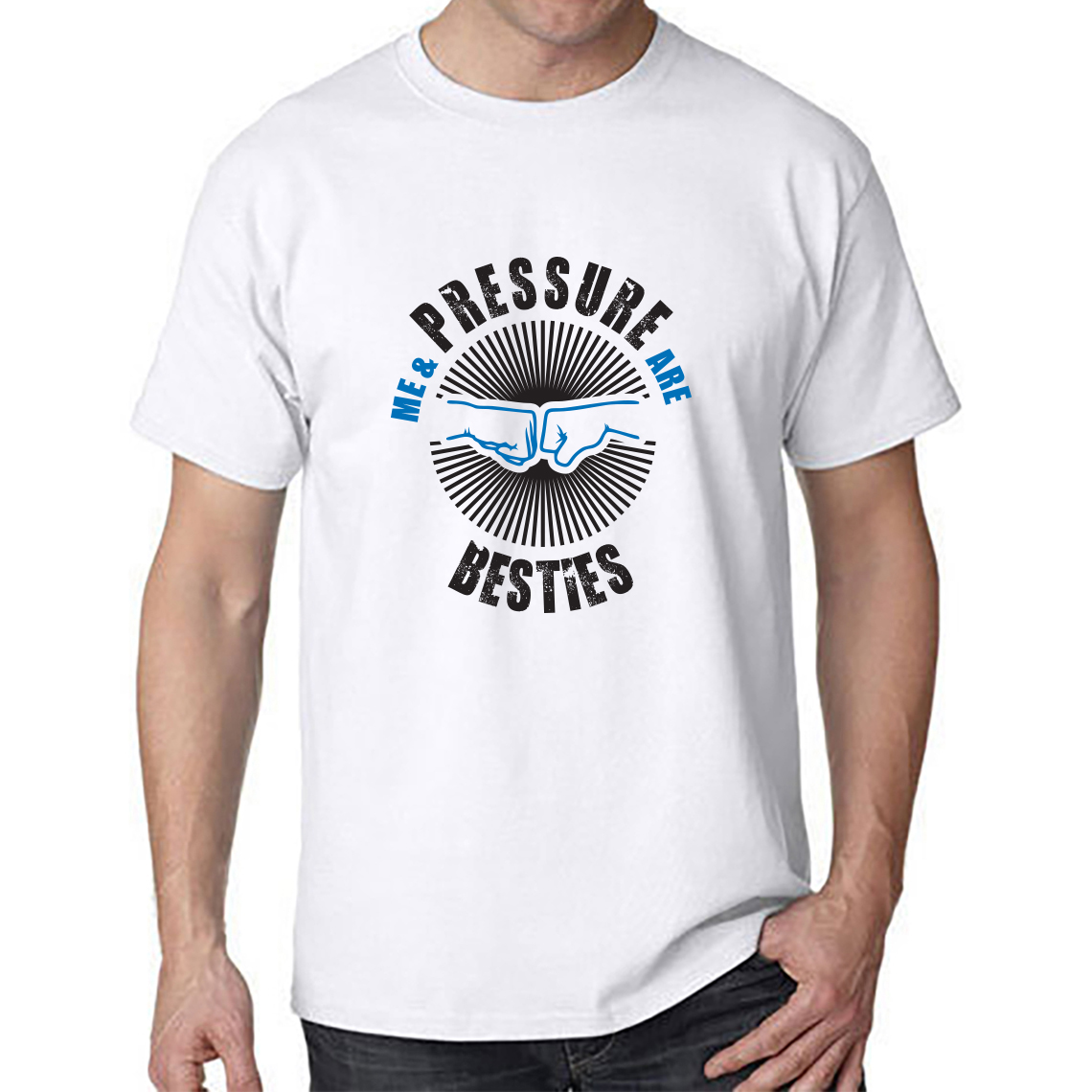 t shirt design for me and pressure are the besties